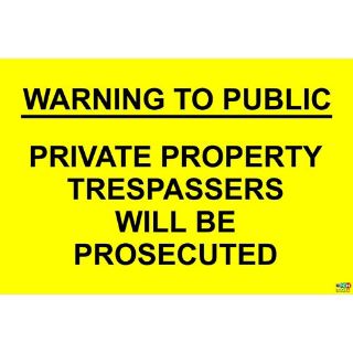 Picture of Warning To Public Private Property Trespassers Will Be Prosecuted Safety Sign