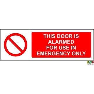 Picture of This Door Is Alarmed For Use In Emergency Only Safety Sign