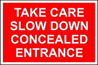Picture of Take Care Slow Down Concealed Entrance 