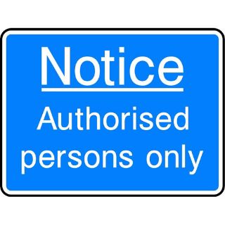 Picture of "Notice- Authorised Persons Only" Sign 