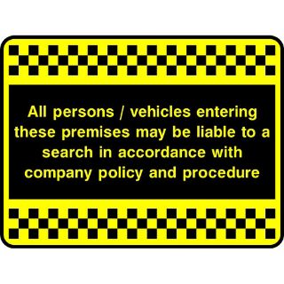 Picture of "All Persons/Vehicles Entering These Premises May Be Liable To A Search In Accordance With Company Policy And Procedure" Sign 