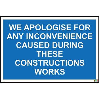 Picture of We Apologise For Any Inconvenience Caused During These Construction Works Sign