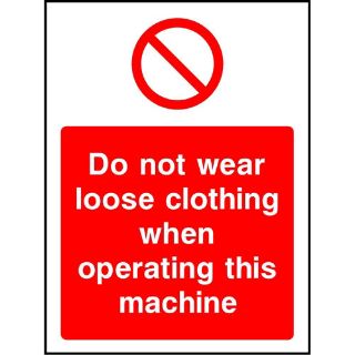 Picture of "Do Not Wear Loose Clothing When Operating This Machine" Sign 