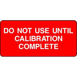 Picture of "Do Not Use Until Calibration Completed" Sign 