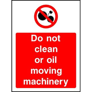 Picture of "Do Not Clean Or Oil Moving Machinery" Sign 