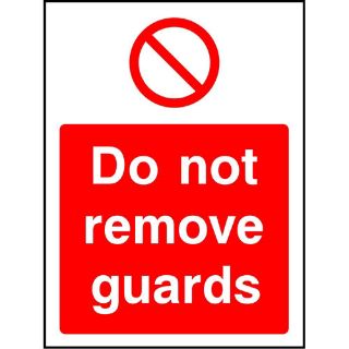 Picture of "Do Not Remove Guards" Sign 