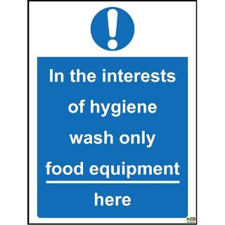 Picture of In The Interest Of Hygiene Wash Only Food Equipment Here Safety Sign