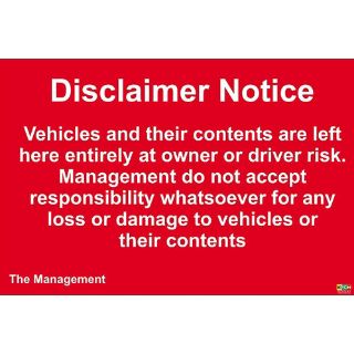Picture of Disclaimer Notice Sign Vehicles And Their Contents Are Left Here Entirely At Owners Risk Sign