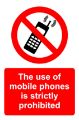 Picture of The Use Of Mobile Phones Is Strictly Prohibited Sign