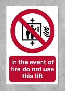 Picture of In the event of fire do not use this lift Safety sign - 1.2mm Rigid plastic 150mm x 100mm