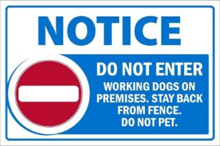 Picture of Notice, Do not enter, working dogs on premises, safety sign - Self adhesive sticker (200mm x 150mm)