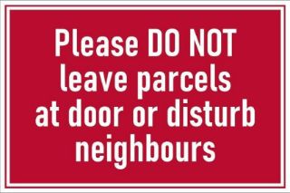 Picture of Please do not leave parcels at door or disturb neighbours, red sign - Self adhesive sticker (300mm x 200mm)