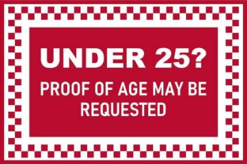 Picture of Under 25 challenge Proof of age may be requested sign - Self adhesive sticker (400mm x 300mm)