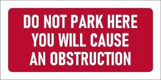 Picture of Do not park here you will cause an obstruction, safety sign - Self adhesive sticker (200mm x 100mm)