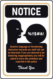 Picture of Abusive language or threatening behaviour towards our staff will not be tolerated Safety sign - 3mm Aluminium sign (800mm x 600mm)